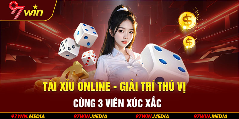 Tài Xỉu Online – Giải Trí Thú Vị Cùng 3 Viên Xúc Xắc